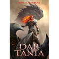 Dar Tania: How the First Priestess of Tiamat Arose and Founded the Dragon Empire of Morbattania