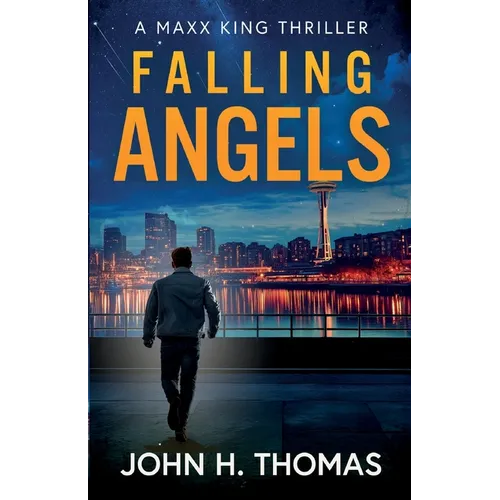 Falling Angels: A Maxx King Thriller