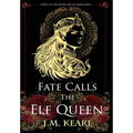 Fate Calls the Elf Queen