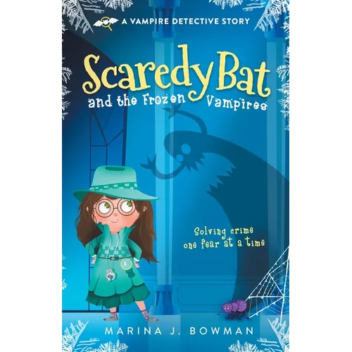 Scaredy Bat and the Frozen Vampires: Full Color