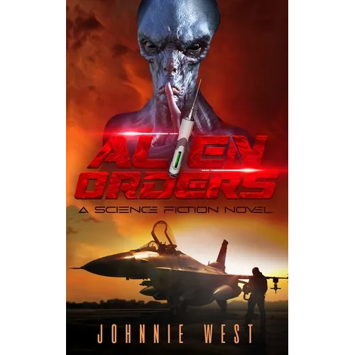 Alien Orders: A Science Fiction Novel