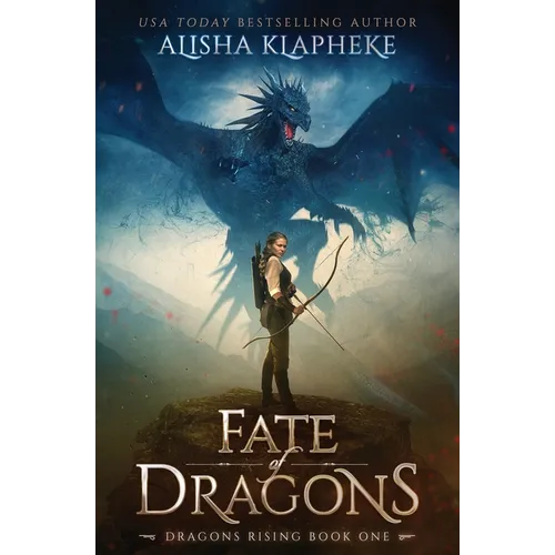 Fate of Dragons: Dragons Rising Book One