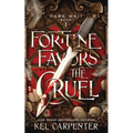 Fortune Favors the Cruel