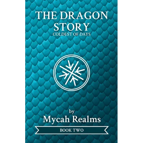 The Dragon Story: Coldest of Days