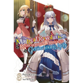 The Magical Revolution of the Reincarnated Princess and the Genius Young Lady, Vol. 8 (Novel)