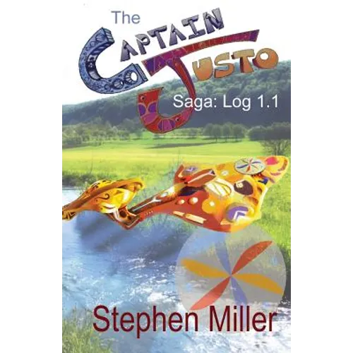 Captain Justo Saga Log 1.1 Gold from the Sky