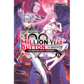 I Kept Pressing the 100-Million-Year Button and Came Out on Top, Vol. 6 (Light Novel): Volume 6