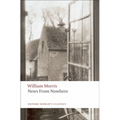 News from Nowhere or an Epoch of Rest: Being Some Chapters from a Utopian Romance