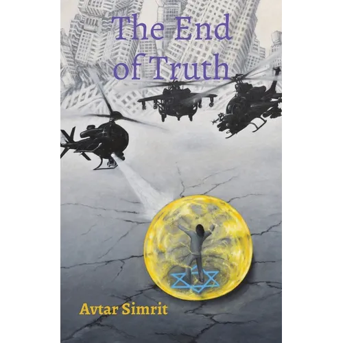 The End of Truth: True Time Trilogy Volume Two - Paperback