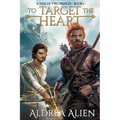 To Target the Heart: MM Fantasy Romance