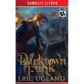 Darktown Funk: A LitRPG/GameLit Adventure