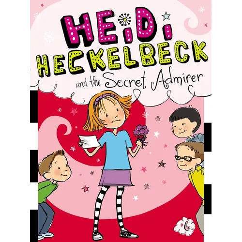 Heidi Heckelbeck and the Secret Admirer