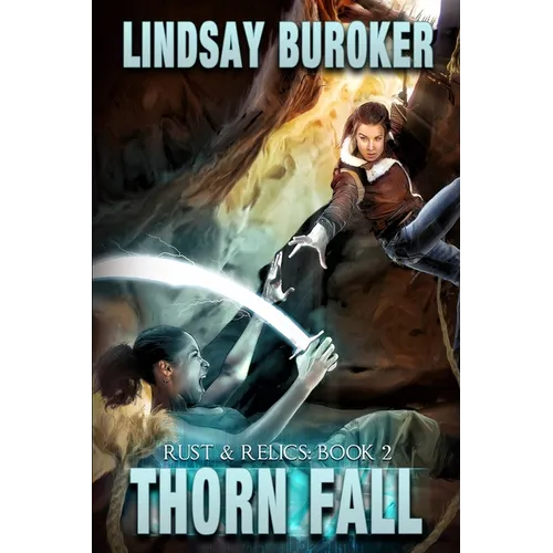 Thorn Fall: Rust & Relics, Book 2