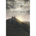 Journeymage: Book Six Of The Spellmonger Series
