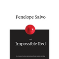 Penelope Salvo and Impossible Red