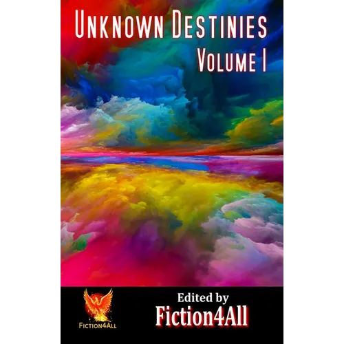 Unknown Destinies - Volume 1