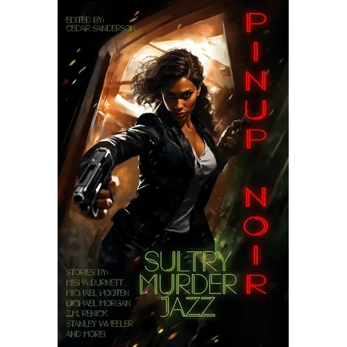 Sultry Murder Jazz: Pinup Noir
