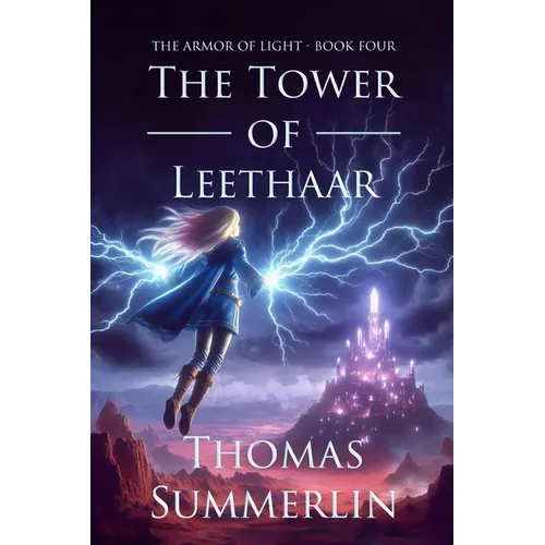The Tower of Leethaar: Armor of Light - Book Four