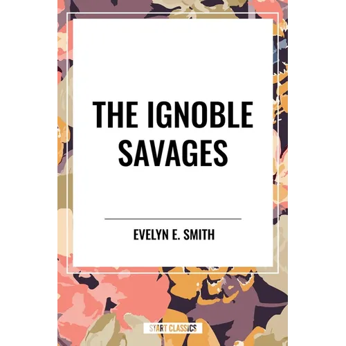 Ignoble Savages