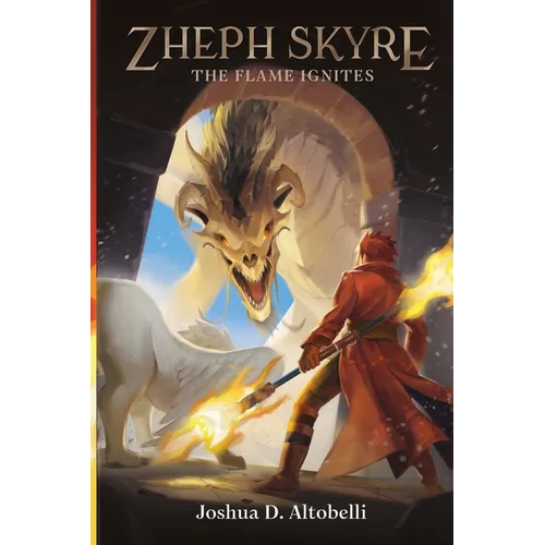 Zheph Skyre: The Flame Ignites