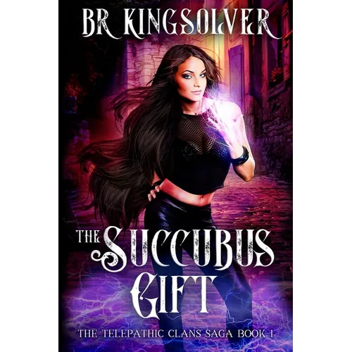 The Succubus Gift: An Urban Fantasy / Paranormal Romance