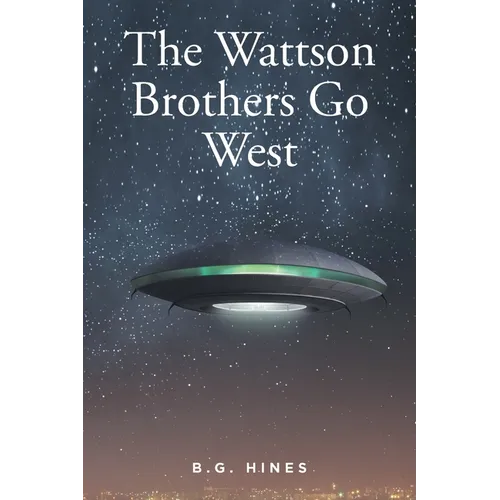The Wattson Brothers Go West