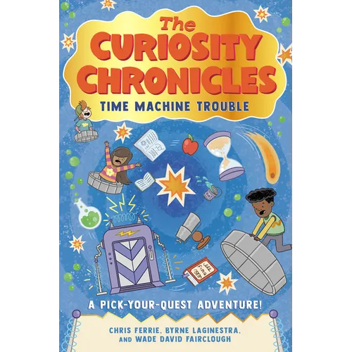 The Curiosity Chronicles: Time Machine Trouble