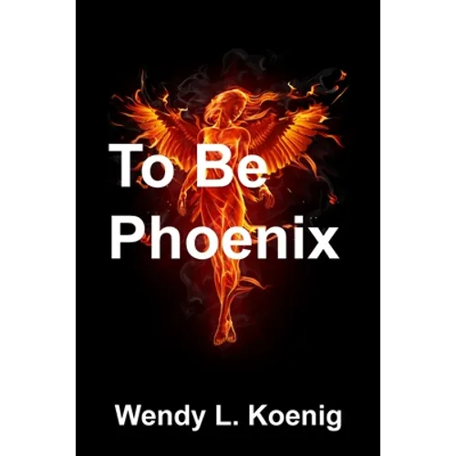 To Be Phoenix