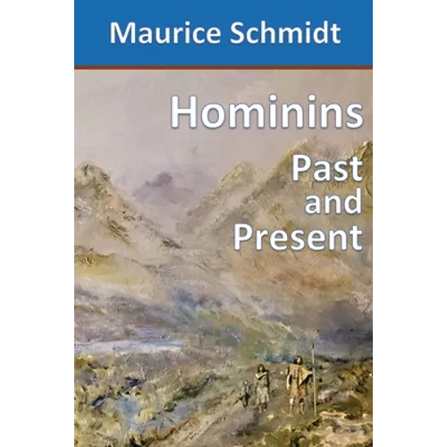 Hominins: Past and Present