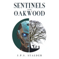 Sentinels in the Oakwood