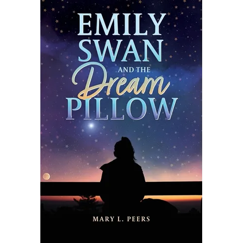 Emily Swan and the Dream Pillow
