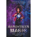 Ahmentree's Magic Book Two: The Last Heir
