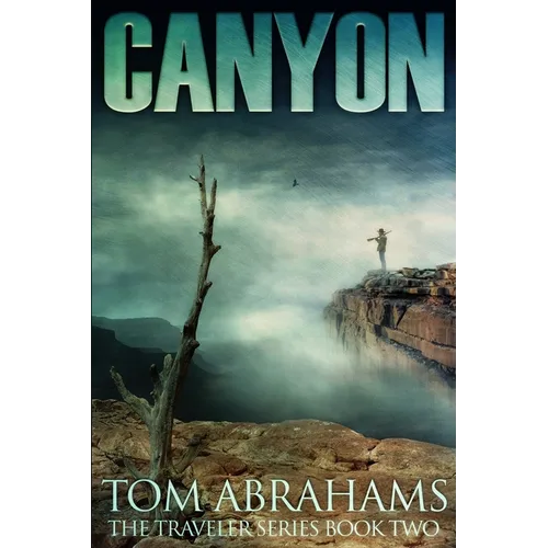 Canyon: A Post Apocalyptic/Dystopian Adventure