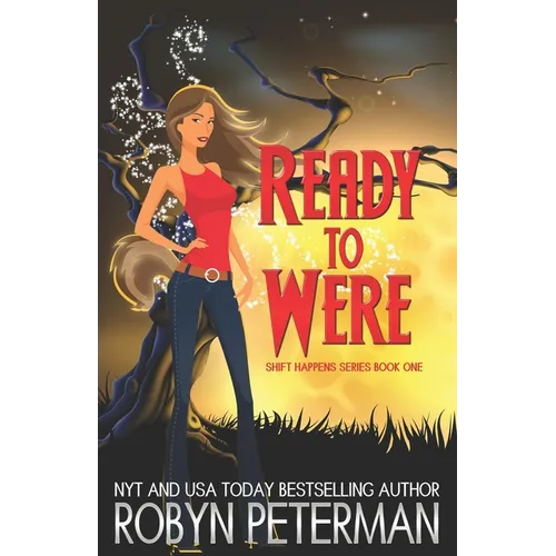 Ready To Were: Shift Happens Series Book One