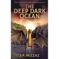 The Deep Dark Ocean