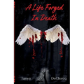 A Life Forged In Death