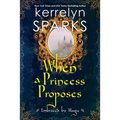 When a Princess Proposes