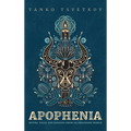 Apophenia: Myths, Tales and Legends from an Imaginary World