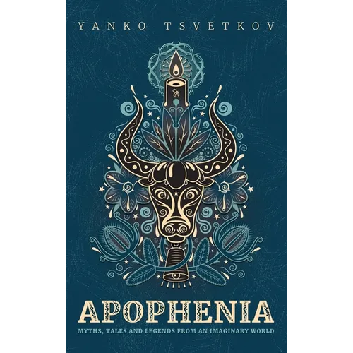 Apophenia: Myths, Tales and Legends from an Imaginary World