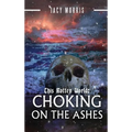 This Rotten World: Choking on the Ashes