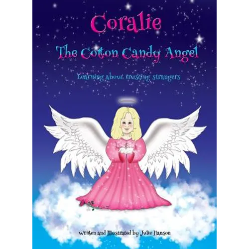 Coralie The Cotton Candy Angel: Learning about trusting strangers