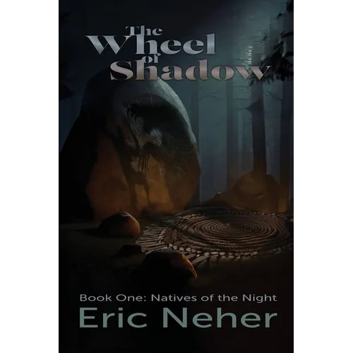 The Wheel of Shadows, Book One Natives of the Night
