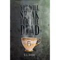 You Will Speak For The Dead