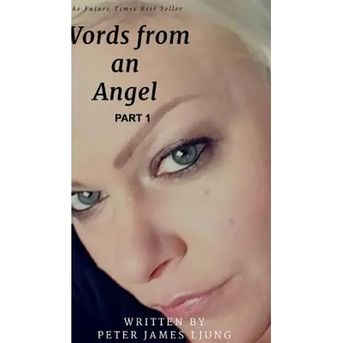 Words from an angelPart 1: A 2 Part series