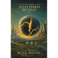 Tales from a Shattered World