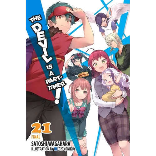 The Devil Is a Part-Timer!, Vol. 21 (Light Novel): Volume 21