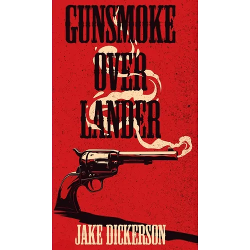 Gunsmoke Over Lander