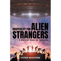 Hospitality for Alien Strangers: A Story of Hope for Humanity