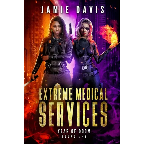Extreme Medical Services Box Set Vol 7-9: The Year of Doom