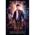 An Oracle Walks Into a Bar: A darkly funny shapeshifter urban fantasy